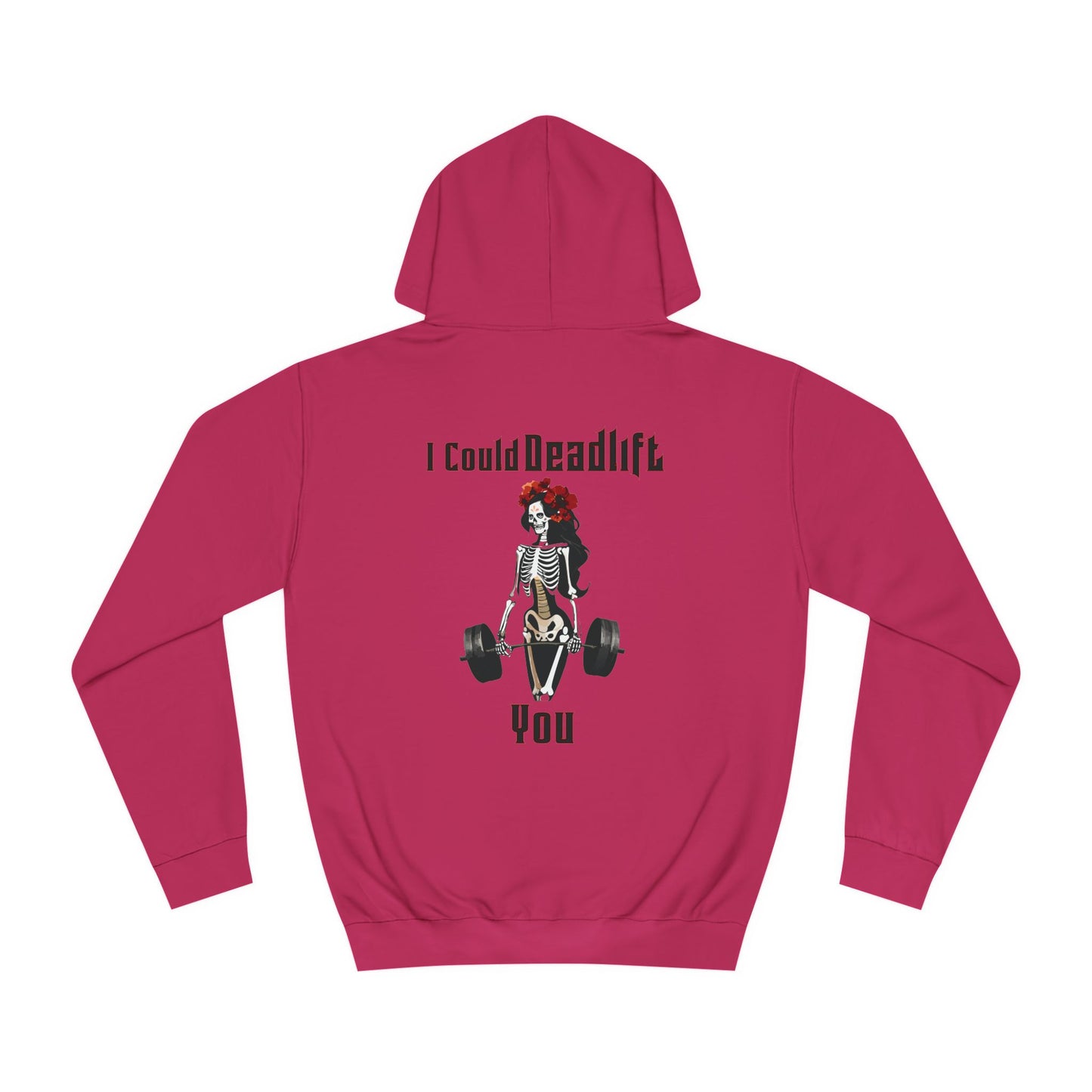 Catrina "I Could Deadlift You" Unisex Hoodie