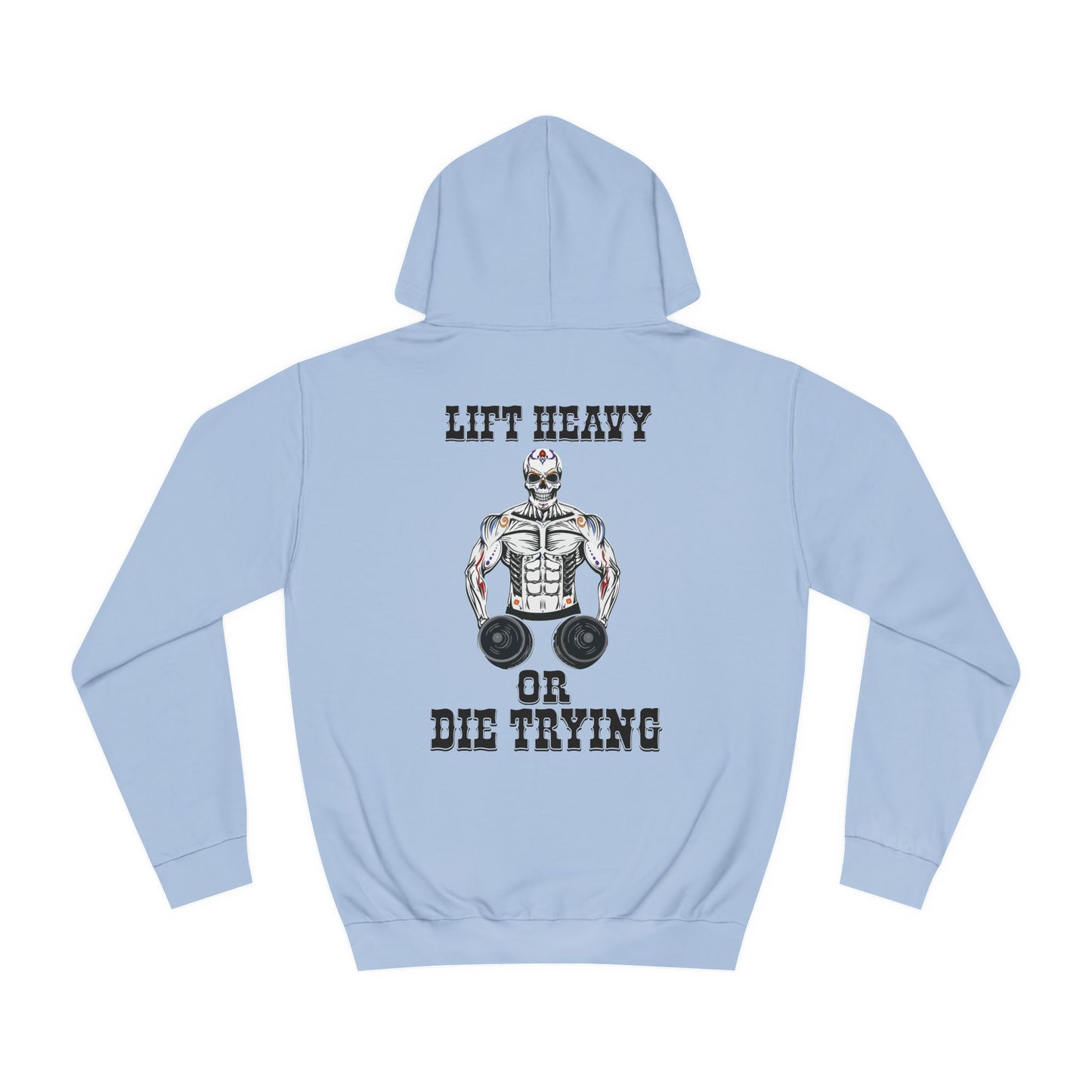 Skull Candy "Lift Heavy or Die Trying" Hoodie