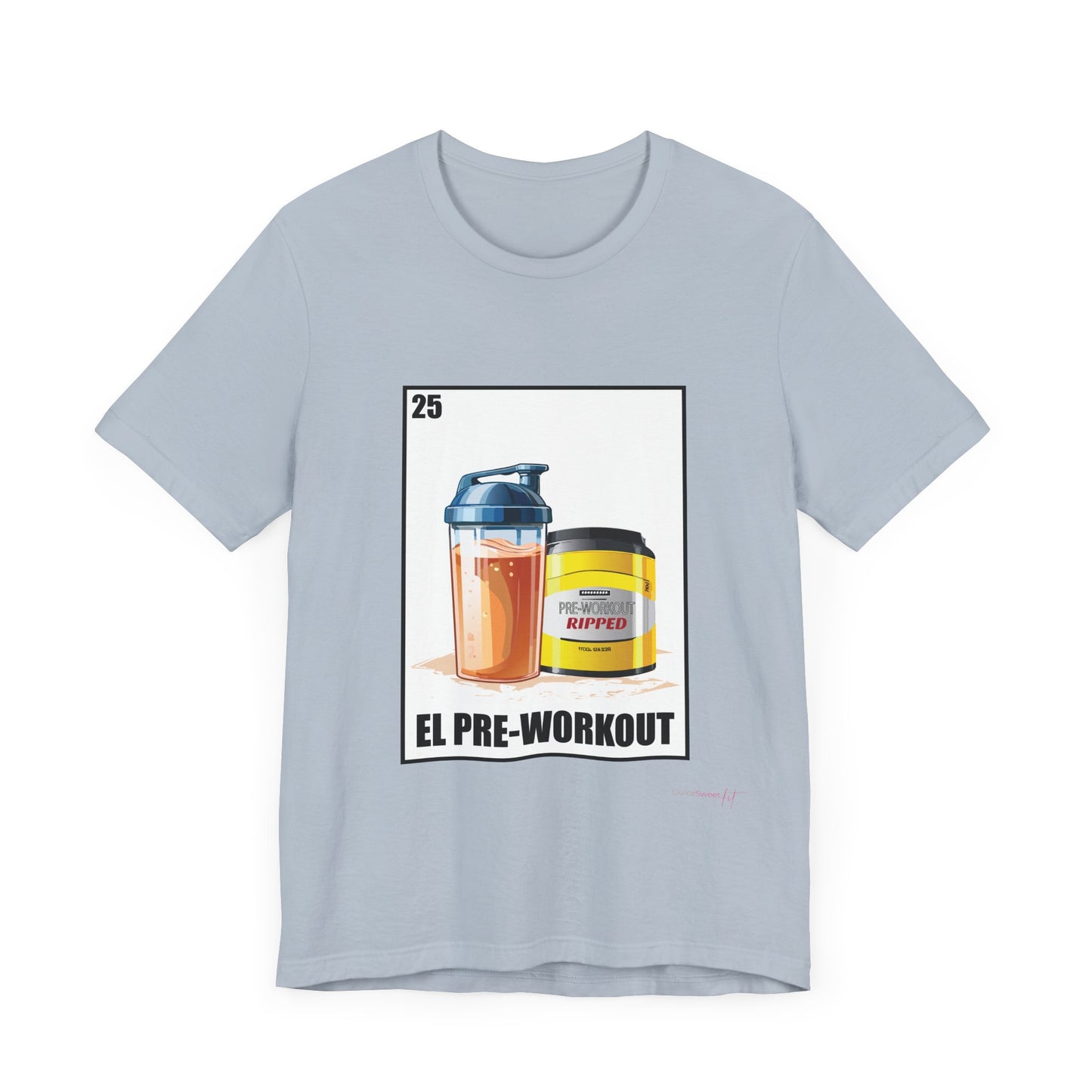 El Pre-Workout Unisex T-Shirt