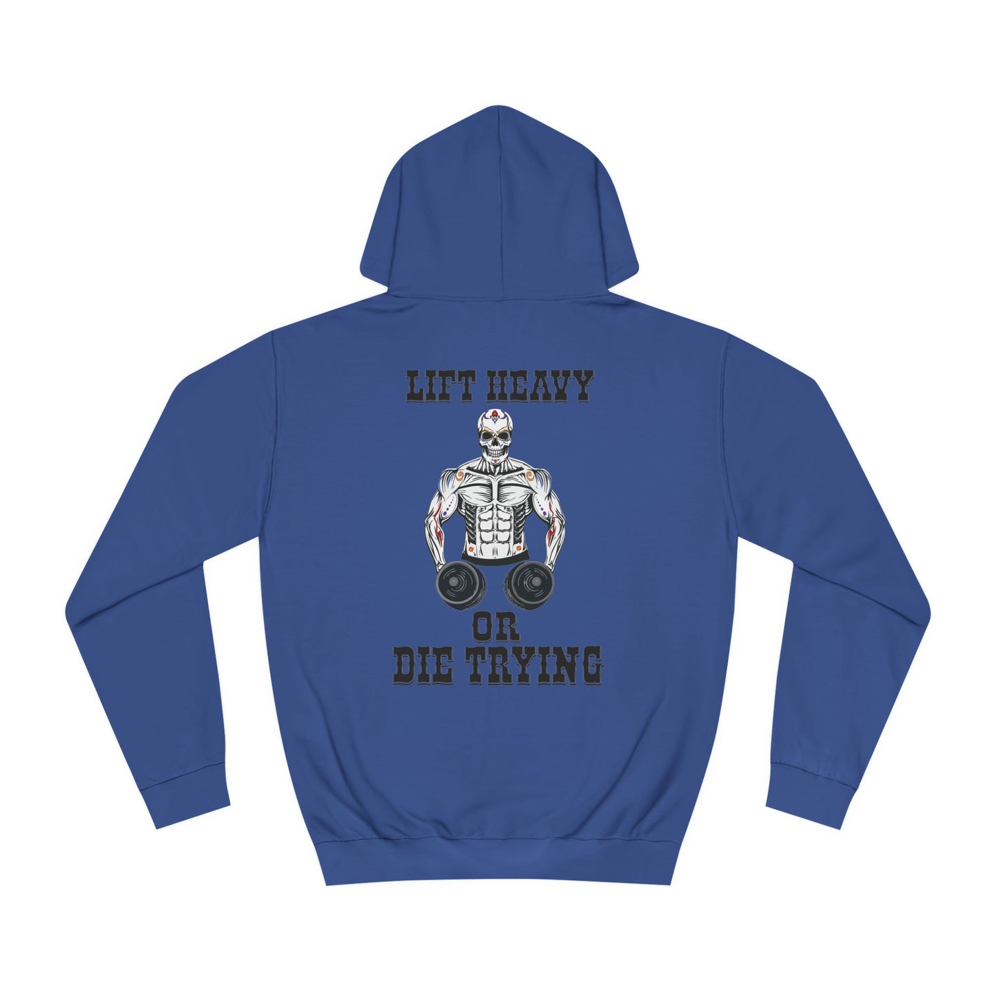 Skull Candy "Lift Heavy or Die Trying" Hoodie