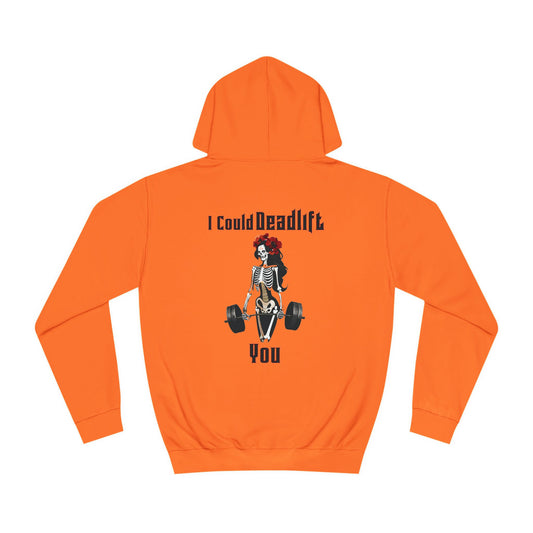 Catrina "I Could Deadlift You" Unisex Hoodie